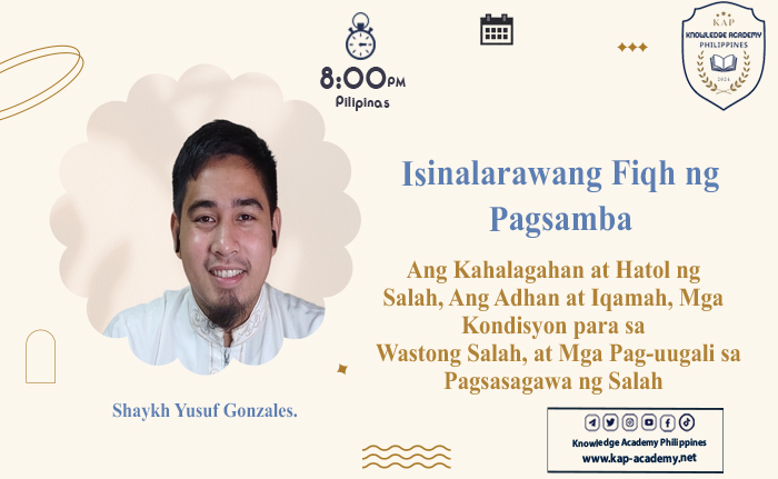 Ang Kahalagahan at Hatol ng Salah, Ang Adhan at Iqamah, Mga Kondisyon para sa   Wastong Salah, at Mga Pag-uugali sa Pagsasagawa ng Salah
