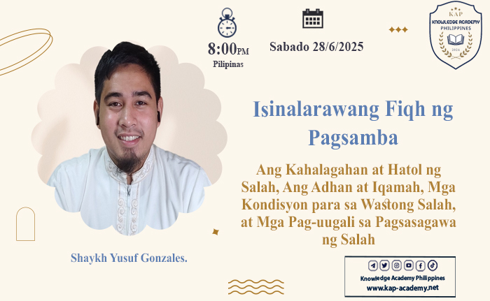 Ang Kahalagahan at Hatol ng Salah, Ang Adhan at Iqamah, Mga Kondisyon para sa   Wastong Salah, at Mga Pag-uugali sa Pagsasagawa ng Salah