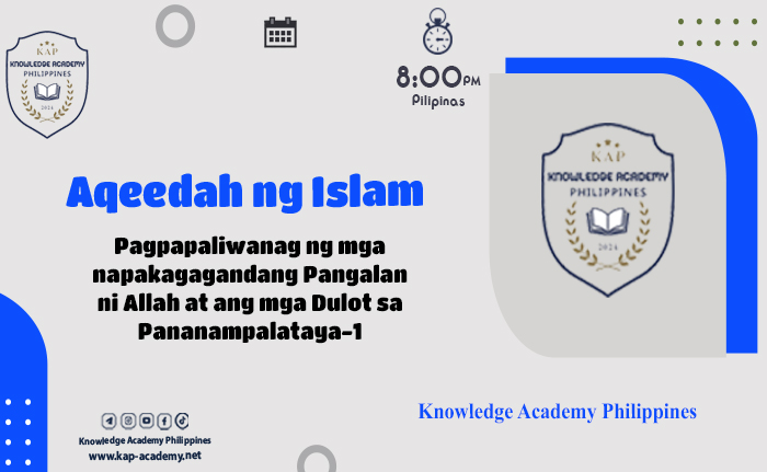 Pagpapaliwanag ng mga napakagagandang Pangalan ni Allah at ang mga Dulot sa Pananampalataya-1