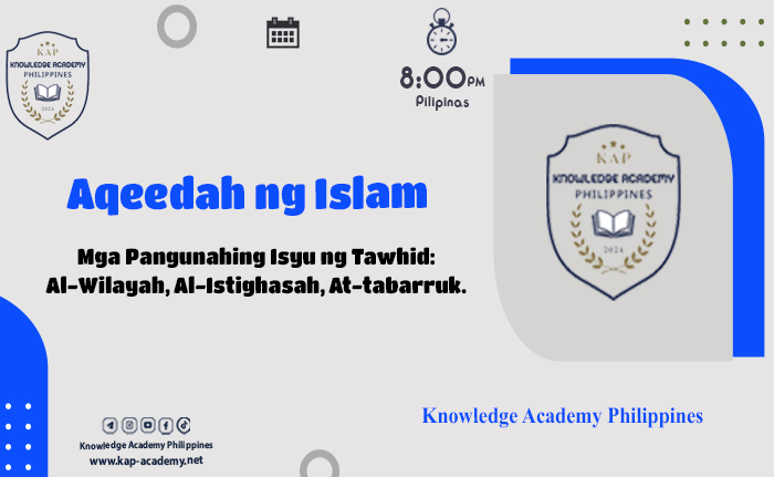 Mga Pangunahing Isyu ng Tawhid:  Al-Wilayah, Al-Istighasah, At-tabarruk.